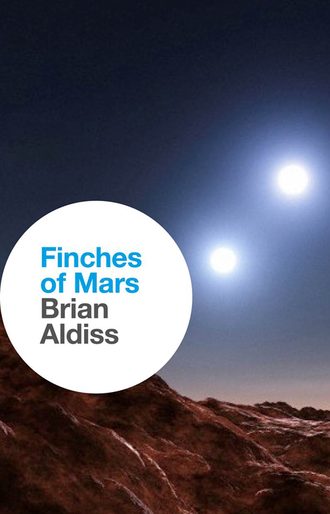 Brian  Aldiss. Finches of Mars