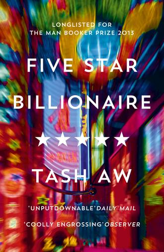 Tash  Aw. Five Star Billionaire