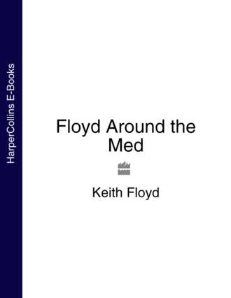 Keith Floyd. Floyd Around the Med