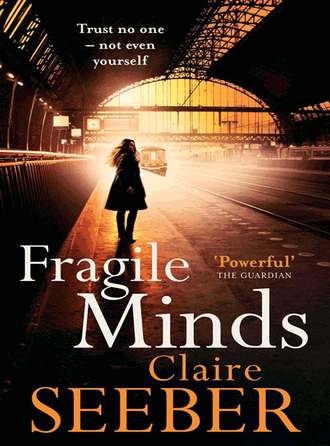 Claire  Seeber. Fragile Minds