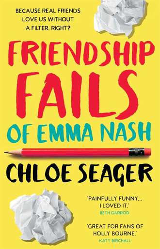 Chloe  Seager. Friendship Fails of Emma Nash