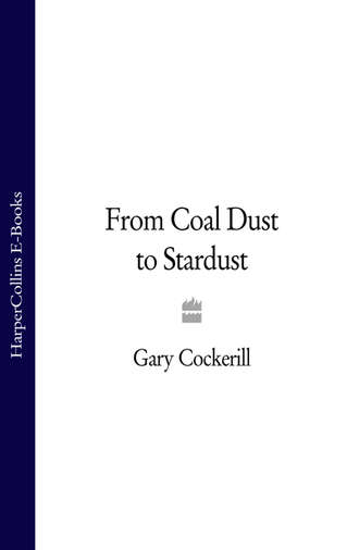 Gary Cockerill. From Coal Dust to Stardust