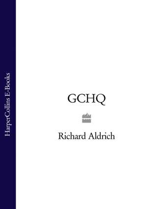 Richard Aldrich. GCHQ