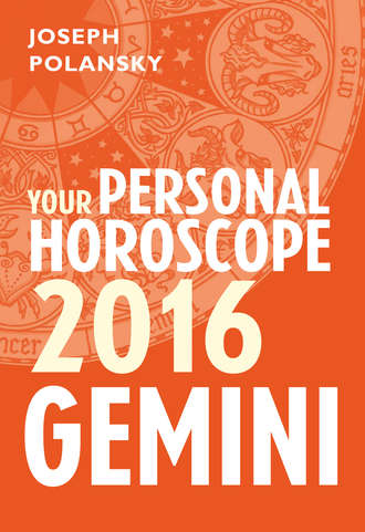 Joseph Polansky. Gemini 2016: Your Personal Horoscope