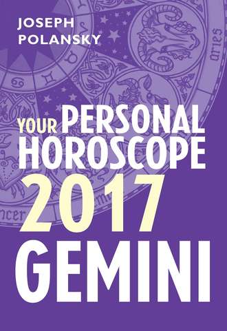 Joseph Polansky. Gemini 2017: Your Personal Horoscope