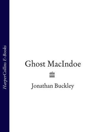 Jonathan  Buckley. Ghost MacIndoe