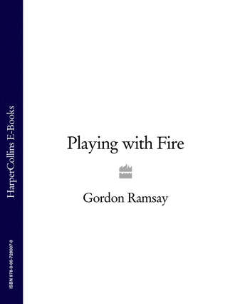 Gordon  Ramsay. Gordon Ramsay’s Playing with Fire