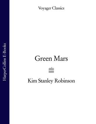 Kim Stanley Robinson. Green Mars