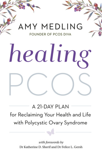 Amy  Medling. Healing PCOS