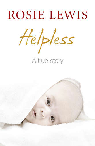 Rosie  Lewis. Helpless: A True Short Story
