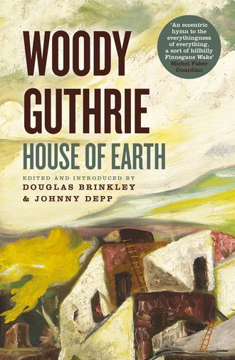 Woody  Guthrie. House of Earth