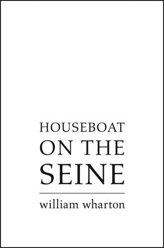 Уильям Уортон. Houseboat on the Seine