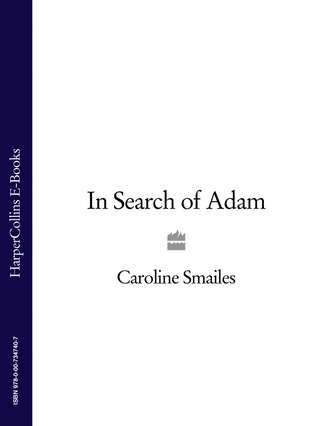 Caroline Smailes. In Search of Adam