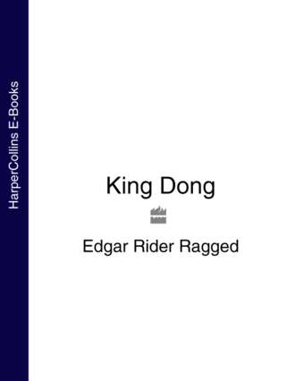 Edgar Ragged Rider. King Dong