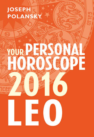 Joseph Polansky. Leo 2016: Your Personal Horoscope