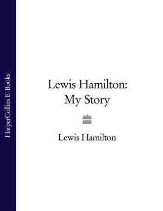 Lewis Hamilton. Lewis Hamilton: My Story