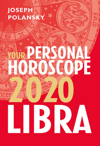 Joseph Polansky. Libra 2020: Your Personal Horoscope