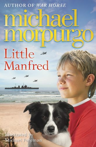 Michael  Morpurgo. Little Manfred