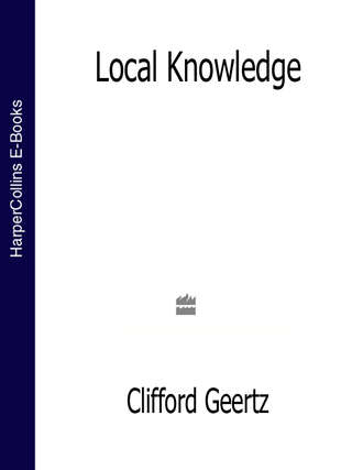 Clifford  Geertz. Local Knowledge (Text Only)