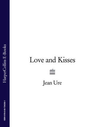 Jean  Ure. Love and Kisses