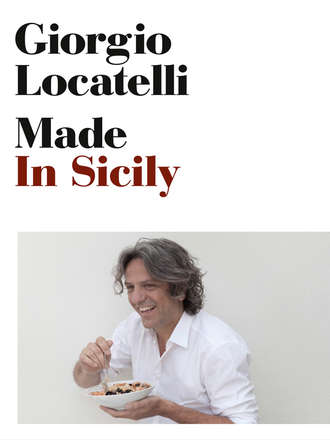 Giorgio  Locatelli. Made in Sicily