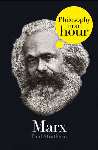 Paul  Strathern. Marx: Philosophy in an Hour
