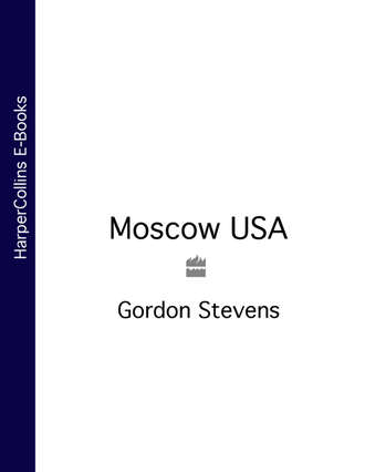 Gordon  Stevens. Moscow USA