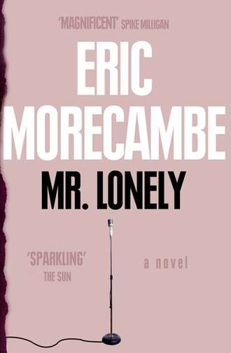 Eric  Morecambe. Mr Lonely