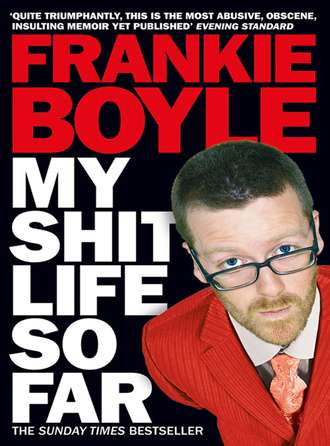 Frankie Boyle. My Shit Life So Far