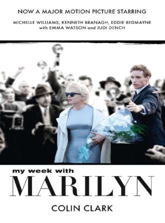 Colin  Clark. My Week With Marilyn
