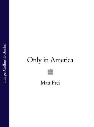 Matt Frei. Only in America