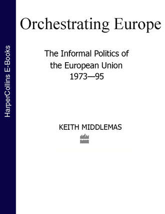 Keith  Middlemas. Orchestrating Europe (Text Only)