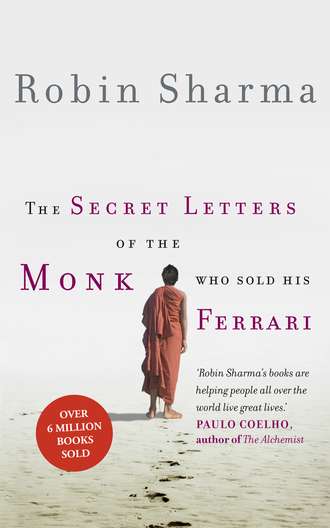 Робин Шарма. The Secret Letters of the Monk Who Sold His Ferrari