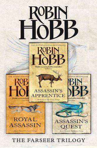 Робин Хобб. The Complete Farseer Trilogy: Assassin’s Apprentice, Royal Assassin, Assassin’s Quest