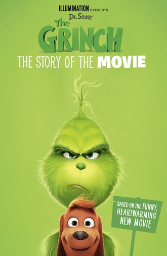 Коллектив авторов. The Grinch: The Story of the Movie: Movie tie-in