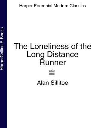 Alan  Sillitoe. The Loneliness of the Long Distance Runner