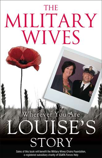 The Wives Military. The Military Wives: Wherever You Are – Louise’s Story