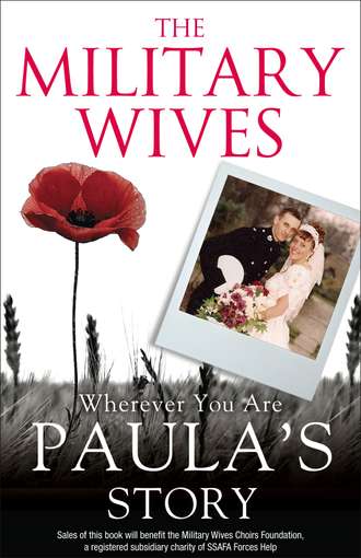 The Wives Military. The Military Wives: Wherever You Are – Paula’s Story