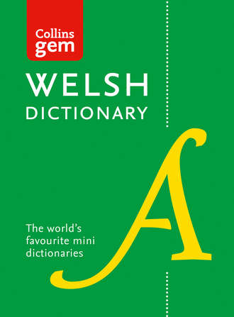 Collins  Dictionaries. Collins Welsh Dictionary Gem Edition: trusted support for learning