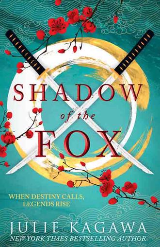 Julie Kagawa. Shadow Of The Fox: a must read mythical new Japanese adventure from New York Times bestseller Julie Kagawa