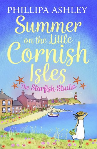 Phillipa  Ashley. Summer on the Little Cornish Isles: The Starfish Studio