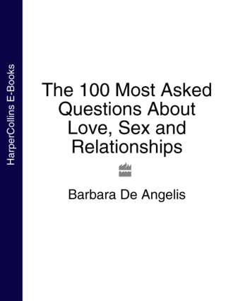 The 100 Most Asked Questions About Love, Sex and Relationships. 