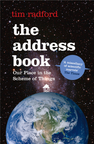 Tim Radford. The Address Book: Our Place in the Scheme of Things
