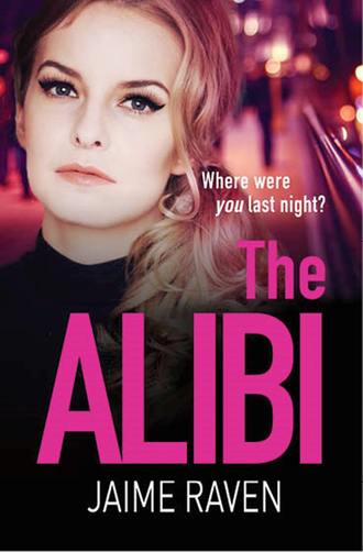 Jaime  Raven. The Alibi: A gripping crime thriller full of secrets, lies and revenge