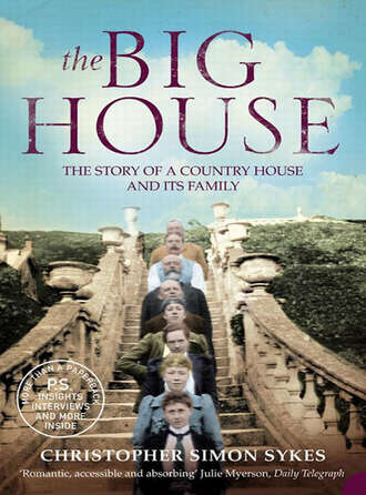 Christopher Sykes Simon. The Big House: The Story of a Country House and its Family