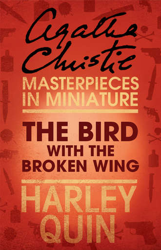 Агата Кристи. The Bird with the Broken Wing: An Agatha Christie Short Story