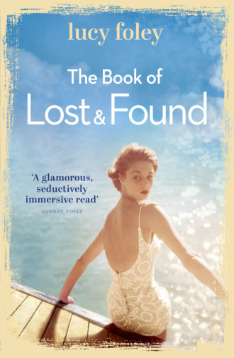 Lucy  Foley. The Book of Lost and Found: Sweeping, captivating, perfect summer reading