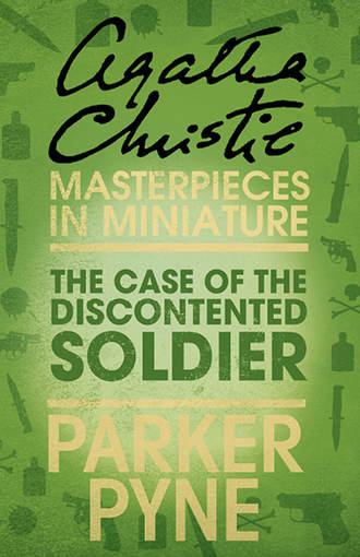 Агата Кристи. The Case of the Discontented Soldier: An Agatha Christie Short Story