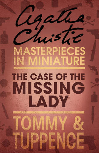 Агата Кристи. The Case of the Missing Lady: An Agatha Christie Short Story