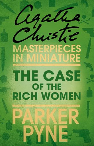 Агата Кристи. The Case of the Rich Woman: An Agatha Christie Short Story